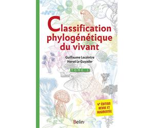 Classification phylogénétique du vivant - Tome 1 - 4e édition - Hervé Le Guyader - Belin - broché - Etude