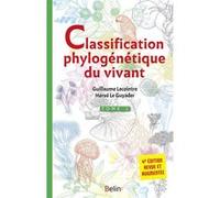Classification phylogénétique du vivant - Tome 1 - 4e édition Hervé Le Guyader (Coordination éditoriale), Guillaume Lecointre (Coordination éditoriale)