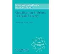 Classification Problems in Ergodic Theory, London Mathematical Society Lecture Note Series William Parry (Auteur)