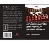 Classification Stratégique Des Investissements Dans Les Technologies De L'information Et Les Systèmes D'information