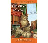 Miranda James – Classified as Murder – Cat in the Stacks Mysteries – Berkley