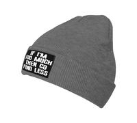 Classique Bonnet Souple Tricoté Si Je suis trop, Alors va Chercher Moins Tricoter Chapeau Chaud Chapeau Tricoté pour Sports Adultes Femme