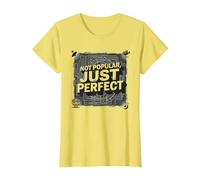 Classique culte : Pas Populaire, Juste Parfait pour Les Amateurs de cinéma T-Shirt, Femme, Citron, XS