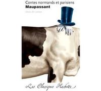 Classique Hachette - Contes normands et parisiens, Maupassant Guy de Maupassant (Auteur), Edmond Richer (Auteur)