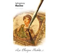 Jean Racine, Marie‑Rose Rougier – Iphigénie – Classique Hachette – Poche