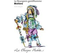 Classique Hachette - Le Bourgeois gentilhomme, Molière Molière (Auteur), Mariel Morize-Nicolas (Auteur)