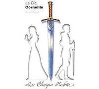 Classique Hachette - Le Cid, Corneille Pierre Corneille (Auteur), Hubert Carrier (Auteur)