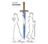 Classique Hachette - Le Cid, Corneille - Pierre Corneille - Hachette Education - Poche - Scolaire / Universitaire