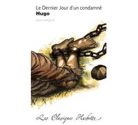Classique Hachette - Le dernier Jour d'un condamné, Victor Hugo