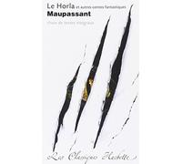 Classique Hachette - Le Horla et autres contes fantastiques, Maupassant