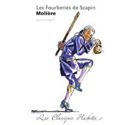 Classique Hachette - Les Fourberies de Scapin, Molière