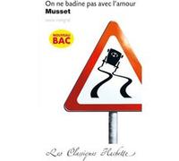 Musset – On ne badine pas avec l'amour – Hachette Pratique