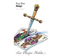 Classique Hachette - Ruy Blas, Victor Hugo - Victor Hugo - Hachette Education - Poche - Essai