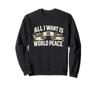 Classique Vintage All I Want is World Peace Motivational Love Sweatshirt