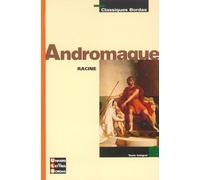 Classiques Bordas : Andromaque