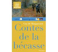 Classiques Bordas - Contes de la Becasse - Maupassant