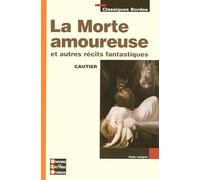 Classiques Bordas • Gautier • La Morte amoureuse et autres récits fantastiques