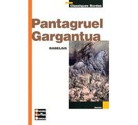 Classiques Bordas • Rabelais • Pantagruel - Gargantua