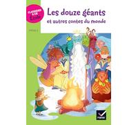 Classiques & Cie Ecole Cycle 2 - Les 12 géants et autres contes du monde Edition 2025 - Moncomble Gérald - Hatier - broché - Scolaire / Universitaire