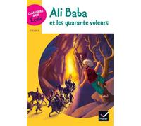 Ali Baba et les quarante voleurs – Classiques & Cie École Cycle 3 – Hatier