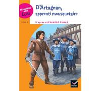 Classiques & Cie École Cycle 3 – D'Artagnan, apprenti mousquetaire – Hatier