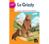 Hélène Potelet – Le Grizzly – Classiques & Cie École Cycle 3 – Hatier