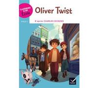 Charles Dickens – Oliver Twist – Classiques & Cie École Cycle 3 – Hatier