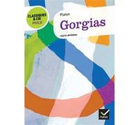 Classiques & Cie Philo - Gorgias Platon (Auteur), Bernard Piettre (Auteur), Laurence Hansen-Löve (Collection dirigée par)