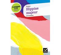 Classiques & Cie Philo - Hippias Majeur - Platon - Hatier - broché - Scolaire / Universitaire