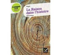 Classiques & Cie Philo - La Raison dans l'histoire Georg Wilhelm Friedrich Hegel (Adapté), Eric Blondel (Auteur), Laurence Hansen-Löve (Collection dirigée par)