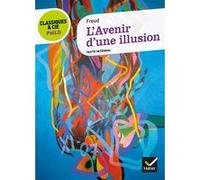 Classiques & Cie Philo - L'Avenir d'une illusion Sigmund Freud (Auteur), Fabien Lamouche (Auteur), Laurence Hansen-Löve (Collection dirigée par)