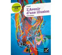 Sigmund Freud – L'Avenir d'une illusion – Texte intégral – Poche – Hatier