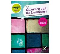 Classiques & Cie Philo - Qu' est-ce que les Lumières ? Suivi d'un dossier sur la notion de liberté - Emmanuel Kant - Hatier - broché - Scolaire / Universitaire