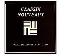 Classix Nouveaux - Liberty Singles..