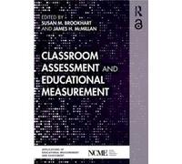 Classroom Assessment And Educational Measurement