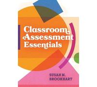 Classroom Assessment Essentials