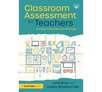 Classroom Assessment for Busy Teachers: Turning Principles into Practice