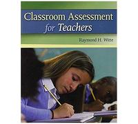 Classroom Assessment For Teachers