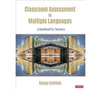 Classroom Assessment in Multiple Languages: A Handbook for Teachers