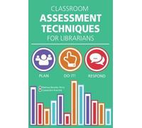 Classroom Assessment Techniques For Librarians