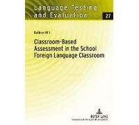 Classroom-Based Assessment In The School Foreign Language Classroom