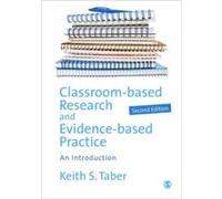 Classroom-Based Research And Evidence-Based Practice: An Introduction (Paperback) Keith Taber, (Auteur)