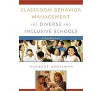 Classroom Behavior Management for Diverse and Inclusive Schools by Herbert Grossman Herbert Grossman (Auteur)