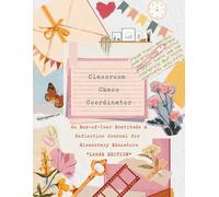 Classroom Chaos Coordinator: An End-of-Year Gratitude & Reflection Journal for Elementary Teachers