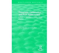 Classroom Composition And Pupil Achievement (1986) : A Study Of The Effect Of Ability-Based Classes