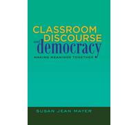 Classroom Discourse And Democracy
