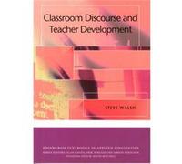 Classroom Discourse And Teacher Development (Edinburgh Textbooks In Applied Linguistics) (Paperback) Steve Walsh, (Auteur)