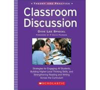 Classroom Discussion: Strategies for Engaging All Students, Building Higher-Level Thinking Skills, and Strengthening Reading and Writing Across the Curriculum (Theory and Practice) (Paperback) - Common