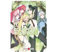 Classroom for heroes - vol. 02 Shin Araki (Auteur), Koara Kishida (Dessinateur)