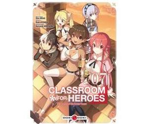 Classroom for Heroes - vol. 07 Shin Araki (Auteur), Koara Kishida (Dessinateur)